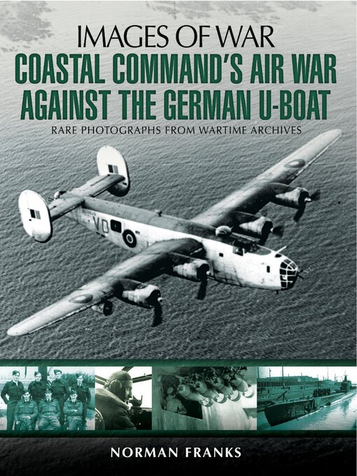 Title details for Coastal Command's Air War Against the German U-Boats by Norman Franks - Available